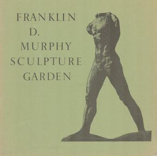 Item #70-3029 Franklin D. Murphy Sculpture Garden. Frank J. Thomas, Gerald Nordland, John Swope,...