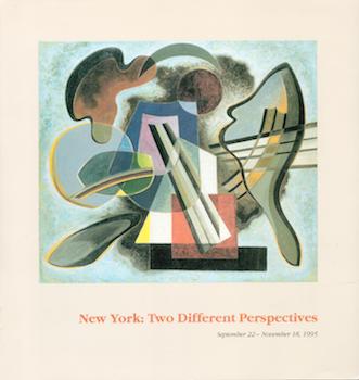 Item #70-3037 New York : two different perspectives [exhibition] September 22-November 18, 1995. (Paintings by American abstract artists of the 1930s and 1940s from the collection of Penny and Elton Yasuna.). Beacon Hill Fine Art, Gallery.