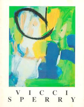 Item #70-3060 Vicci Sperry : a Four Decade Retrospective. (Catalog of an exhibition held at Louis...
