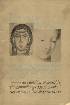 Item #70-3069 From Icon to Image: Byzantine Influence on Pre-Renaissance Art in the East and...
