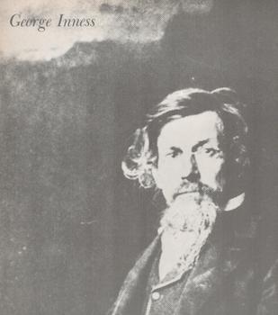 George Insell The Paintings of George Inness 1844-94 . Catalog of an exhibition held ...