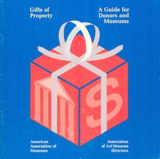 Item #70-3117 Gifts of Property: A Guide for Donors and Museums. American Association of Museums,...