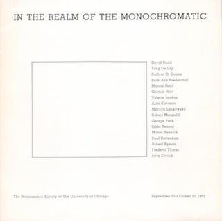 Item #70-3124 In the Realm of the Monochromatic : the Renaissance Society at the University of...