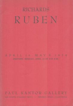 Item #70-3133 Richards Ruben. (Catalog of an exhibition held at Paul Kantor Gallery, April 14-May...