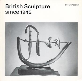 Farr, Dennis - British Sculpture Since 1945