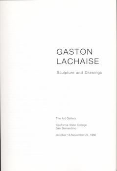 Item #70-3150 Gaston Lachaise : Sculpture and Drawings. (Catalogue of exhibition held at the Art...
