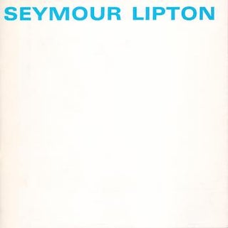 Item #70-3160 Seymour Lipton: A Decade of Recent Work, The Creative Process - Milwaukee Art...