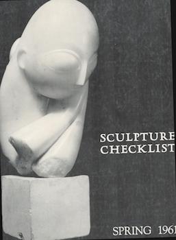 Item #70-3164 Sculpture Checklist of the 19th & 20th Centuries at the Philadelphia Museum of Art....