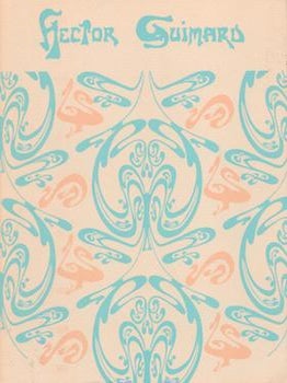 Item #70-3189 Hector Guimard. (Published to accompany the exhibitions: Art Gallery of Ontario,...