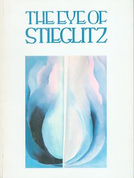 Item #70-3202 The Eye of Stieglitz. October 7 Through November 2, 1978. Alfred Stieglitz,...