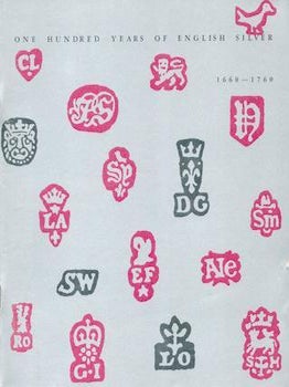 Item #70-3207 One Hundred Years of English Silver 1660-1760 : (Catalogue of an exhibition...