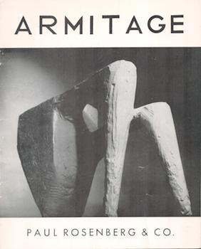 Item #70-3242 An Exhibition of Recent Sculpture by Kenneth Armitage. (Exhibition of recent...
