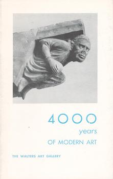 Item #70-3293 4000 Years of Modern Art : an exhibition organized by the Walters Art Gallery and...