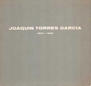 Item #70-3323 Joaquin Torres Garcia 1874-1949: 15th Memorial Exhibition, January 6-February 13...