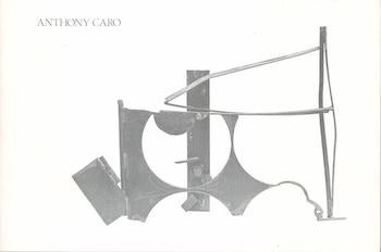 Item #70-3349 Anthony Caro: New Sculptures. (Catalog of an exhibition held at Richard Gray Gallery, Chicago, June 10-July 26, 1978.). Anthony Caro, Richard Gray Gallery.