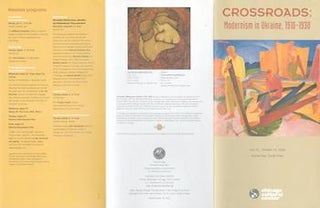 Item #70-3399 Crossroads: Modernism in Ukraine, 1910-1930 : July 22-October 15, 2006. (Exhibition...