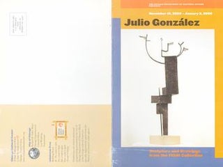 Item #70-3437 Julio Gonzalez : Sculpture and Drawings from IVAM Collection. November 16, 2005 -...