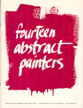 Item #71-0115 Fourteen Abstract Painters. Frederick S. Wight Art Gallery, Los Angeles, March...
