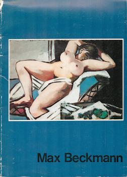 Item #71-0148 Max Beckmann. A Small loan retrospective of paintings, centred around his visit to...