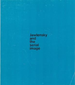 Hopps, Shirley; John Coplans - Jawlensky and the Serial Image. Art Gallery, University of California at Irvine. March 11-31, 1966. Art Gallery, University of California at Riverside. April 4-30, 1966