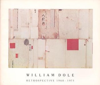 Item #71-0179 William Dole Retrospective 1960-1975. Gerald Nordland
