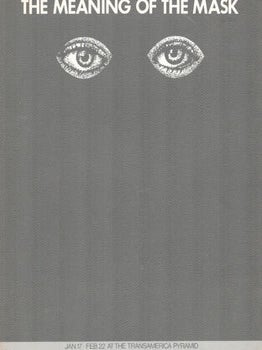 Item #71-0289 The Meaning of The Mask. Inc of San Francisco Art Programs, Los Angeles