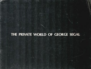 Item #71-0361 The Private World of George Segal. Art History Galleries