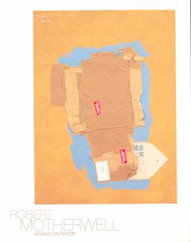 Item #71-0617 Robert Motherwell: Works on Paper. Exhibition at Manny Silverman Gallery, 26...