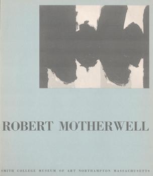 Item #71-0640 An Exhibition of the Work of Robert Motherwell, to accompany the first Louise...