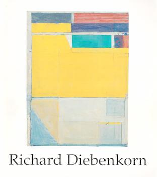 Item #71-0652 Richard Diebenkorn: Ocean Park Paintings on Paper, Never Before Exhibited....