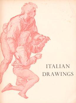 Italian Drawings. Masterpieces of Five Centuries. Exhibited at National ...