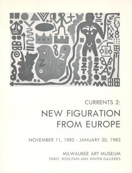 Item #71-0707 Currents 2: New Figuration from Europe. Exhibition at Milwaukee Art Museum, 11 November 1982 - 30 January 1983. Russell Bowman, Chief Curator.