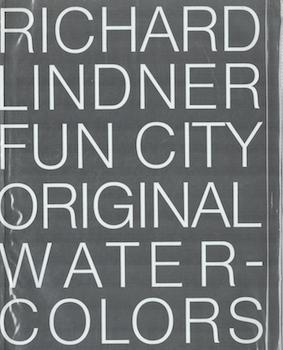 Item #71-0712 Richard Lindner: Fun City-Original Watercolors. Exhibition at Spencer A. Samuels,...