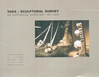 Item #71-0766 Vaea/Sculptor in Clay: An Historical Overview, 1967-2000. Exhibition at The Oakland...