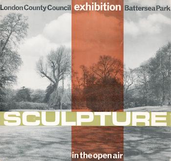 Item #71-0772 Sculpture in the Open Air: London County Council Battersea Park. Exhibition from May-September 1963. Herbert Read.