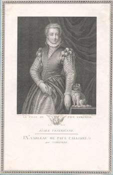 Item #71-0966 La fille de Paul Veronese - De la Galerie de S.A. S. Monseigneur le Duc d’Orleans. Paolo Veronese, Antoine Louis Romanet, After, Engraver.