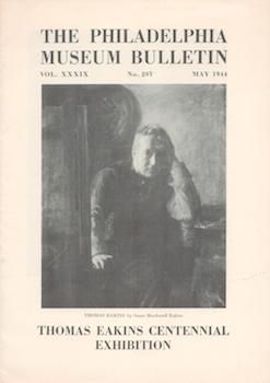 Item #71-1153 Thomas Eakins Centennial Exhibition (The Philadelphia Museum Bulletin, Vol.XXXIX,...