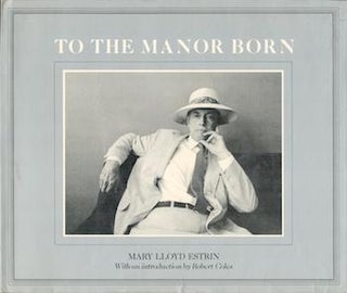 Item #71-1167 To the Manor Born. Mary Lloyd Estrin, Robert Coles, Intro