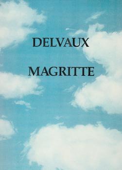 Item #71-1173 Paul Delvaux, Rene Magritte. Exhibition at The Elkon Gallery, 13 April - 18 June 1988. Paul Delvaux, Rene Magritte.