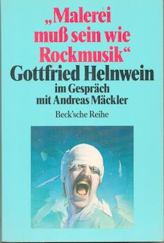 Item #71-1219 “Malerei muss sein we Rockmusik.” Gottfried Helnwein im Gesprach mit Andreas...