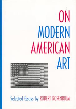 Item #71-1298 On Modern American Art. Robert Rosenblum