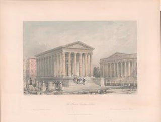 Item #71-1506 The Maison Carree, Nimes. Thomas Allom, A. Willmore, Engraver