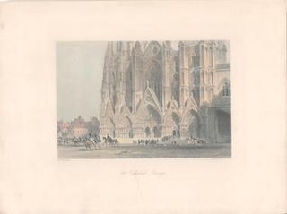 Item #71-1507 The Cathedral Bourges. Thomas Allom, J. H. Le Keux, Engraver