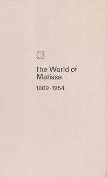 Item #71-1561 The World of Matisse, 1869-1954. John Russell