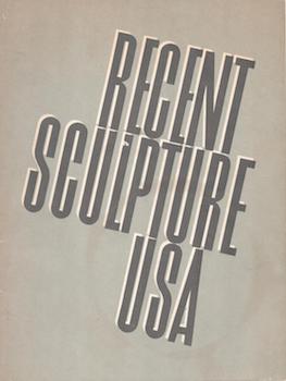 Item #71-1585 Recent Sculpture U.S.A.: Sponored by the Junior Council of the Museum of Modern...