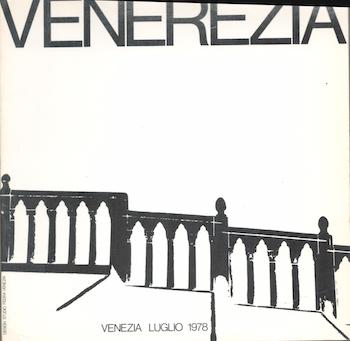 Restany, Pierre; Angola Riva Churchill, Gregory Battcock - Venerezia Revenice. Ambienti Sperimentali/Environomental Conference, 1978