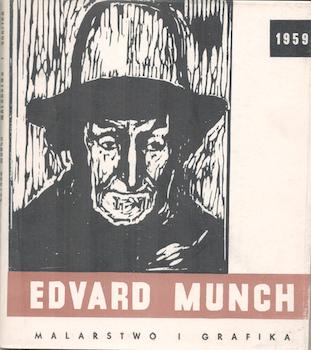 Item #71-1653 Edvard Munch: Malarstwo i Grafika (Edvard Munch: Painting and Graphics). Exhibition...