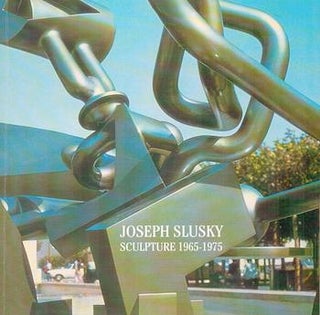 Item #71-1677 Joseph Slusky Sculpture 1965-1975. Joseph Slusky, George Lloyd Katie Hawkinson