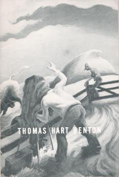Item #71-1689 Thomas Hart Benton: A Retrospective Exhibition of the Works of the Noted Missouri Artist Presented under the Patronage of the Honorable Harry S. Truman and Mrs. Truman of Independence, Missouri. Exhibition at The University of Kansas Museum Of Art, 12 April - 18 May 1958. Thomas Hart Benton, Thomas Craven University of Kansas Museum of Art, Edward A. Maser, Intro., FWD.