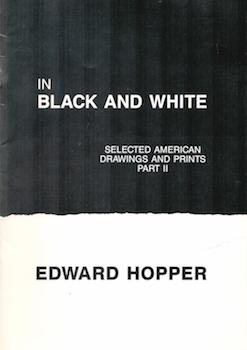Hopper, Edward; Gail Levin - In Black and White: Selected American Drawings and Prints, Part II: Edward Hopper, Selected Drawings. Exhibition at Louis Newman Galleries, 18 August - 18 September 1989